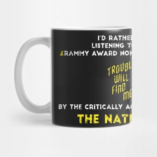 The National Band Trouble Will Find Me Weirdly Specific Mug